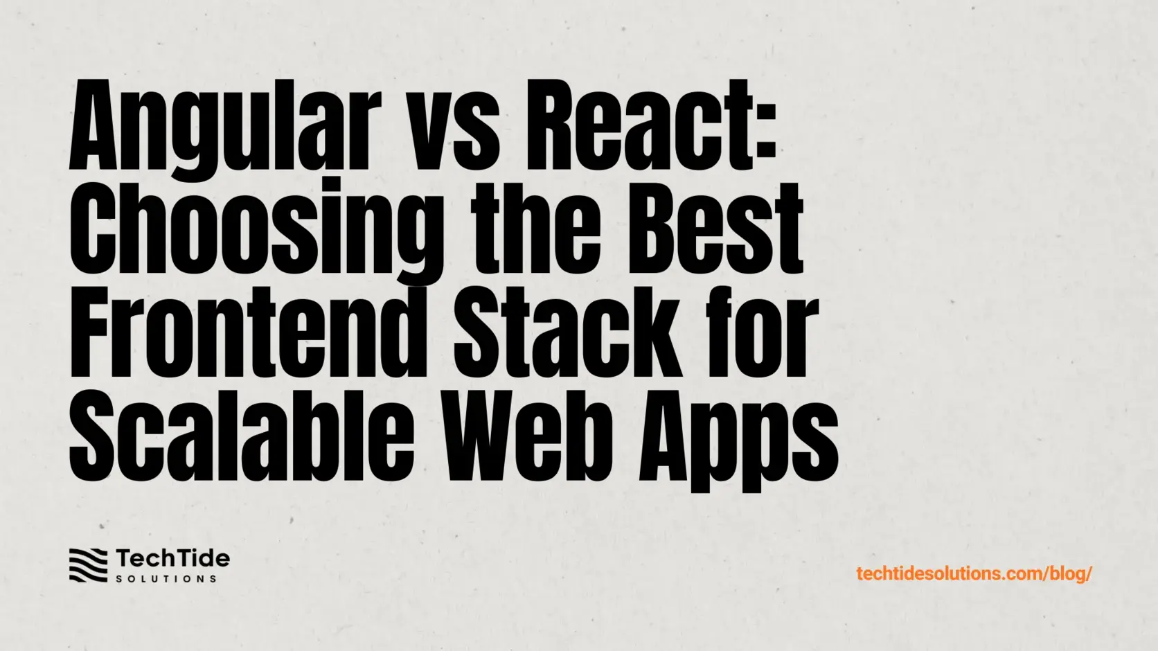 Angular vs React: How to Choose the Right Frontend Stack for Scalable Web Apps