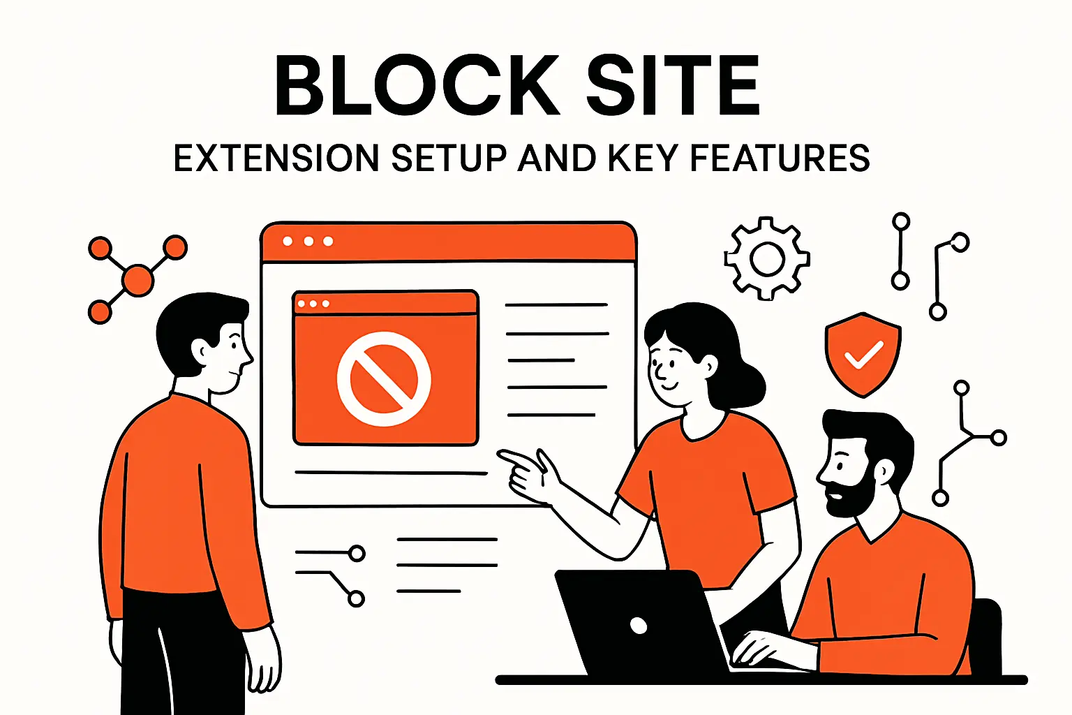 Block Site extension setup and key features