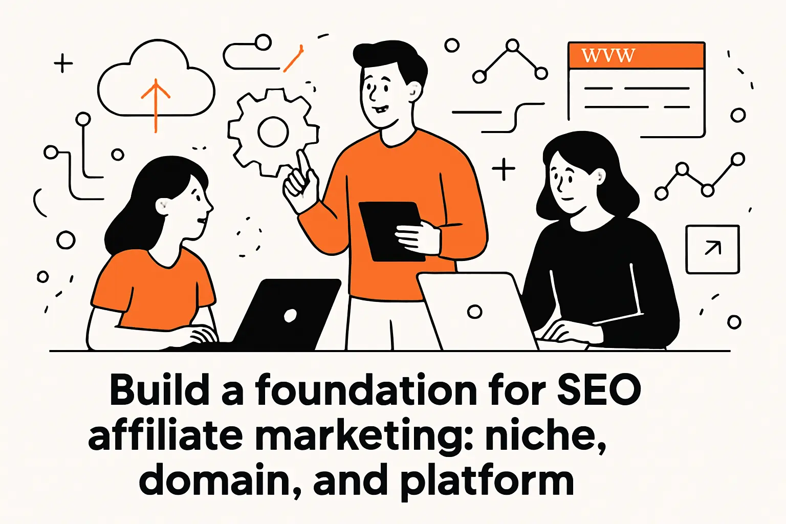 Build a foundation for seo affiliate marketing: niche, domain, and platform