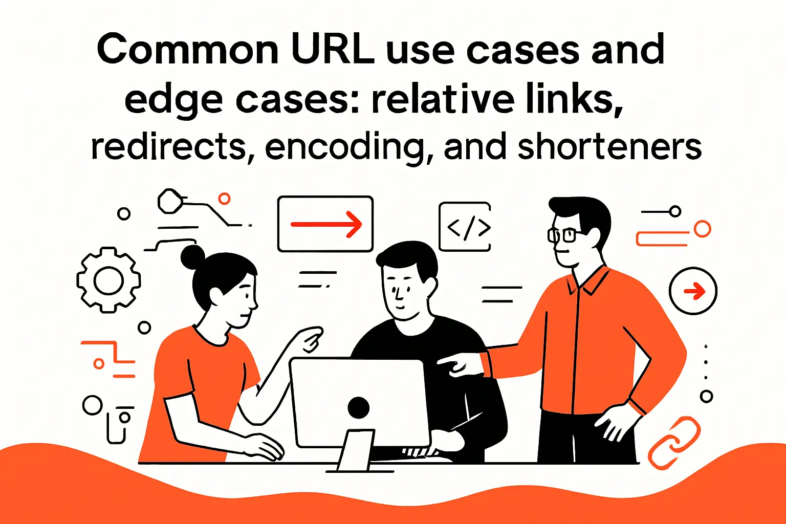 Common URL use cases and edge cases: relative links, redirects, encoding, and shorteners