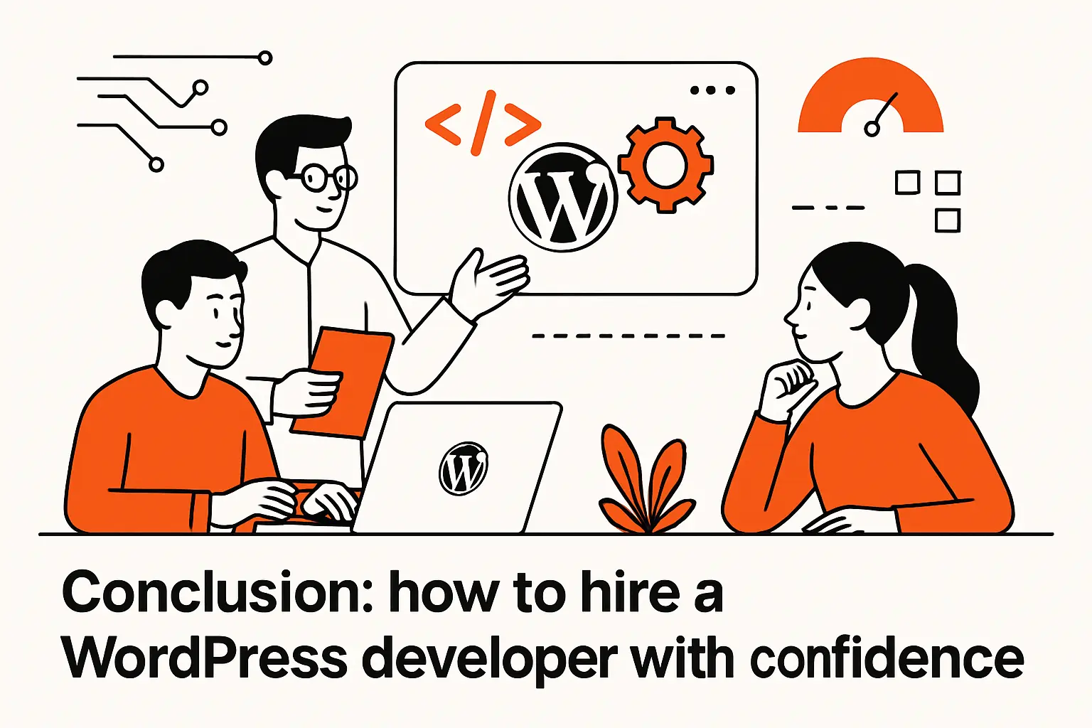 Conclusion: how to hire a wordpress developer with confidence