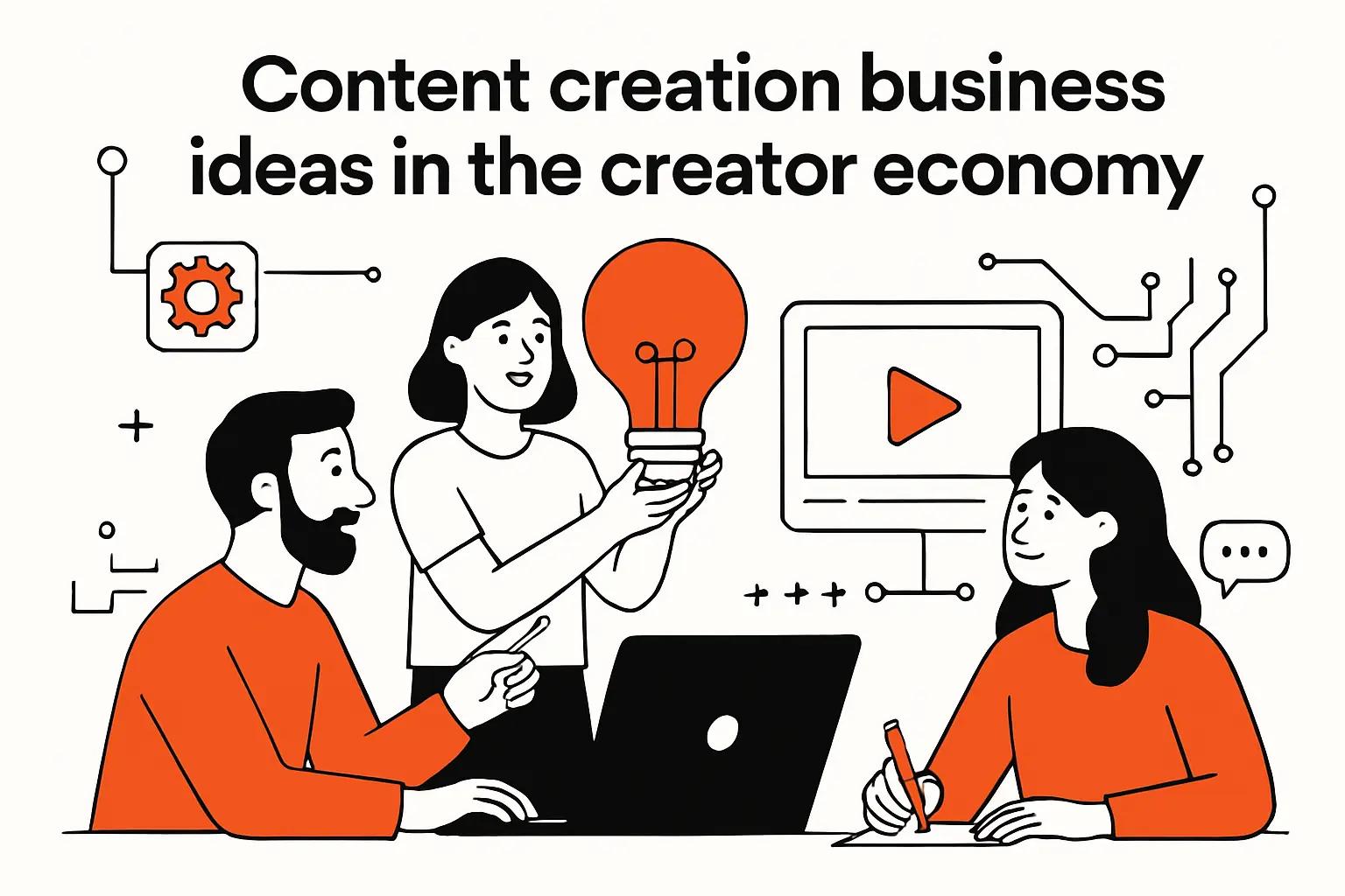 Content creation business ideas in the creator economy