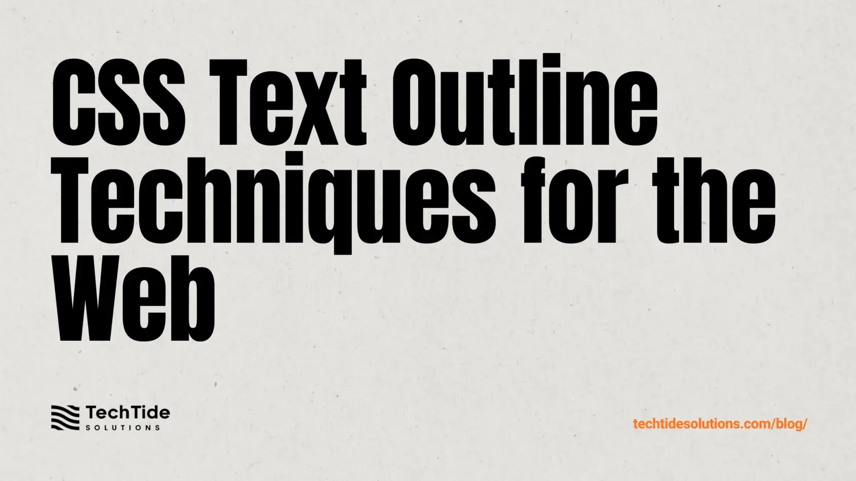 CSS Text Outline Techniques for the Web