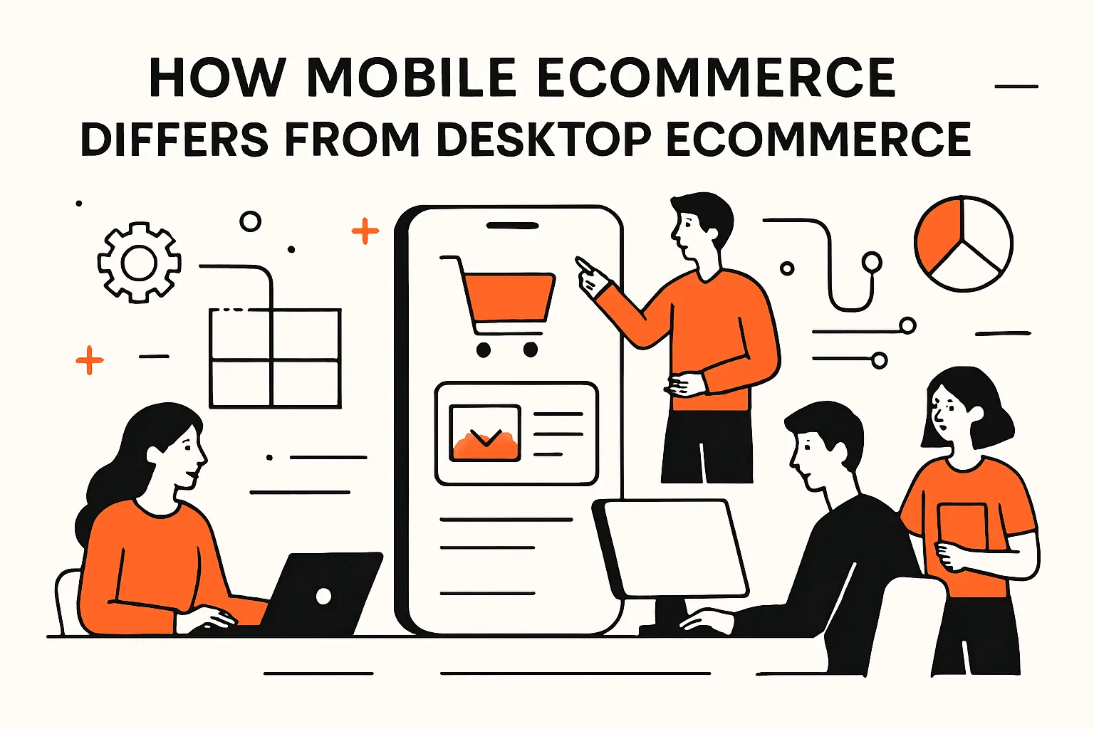 How mobile ecommerce differs from desktop ecommerce