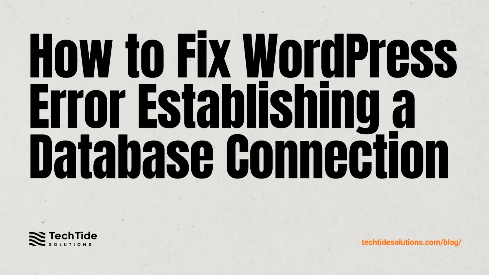 How to Fix WordPress Error Establishing a Database Connection in WordPress
