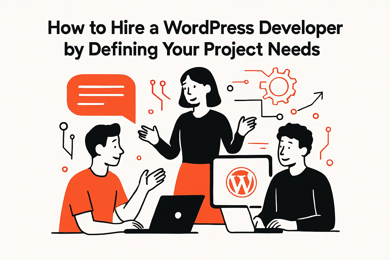 How to hire a WordPress developer by defining your project needs