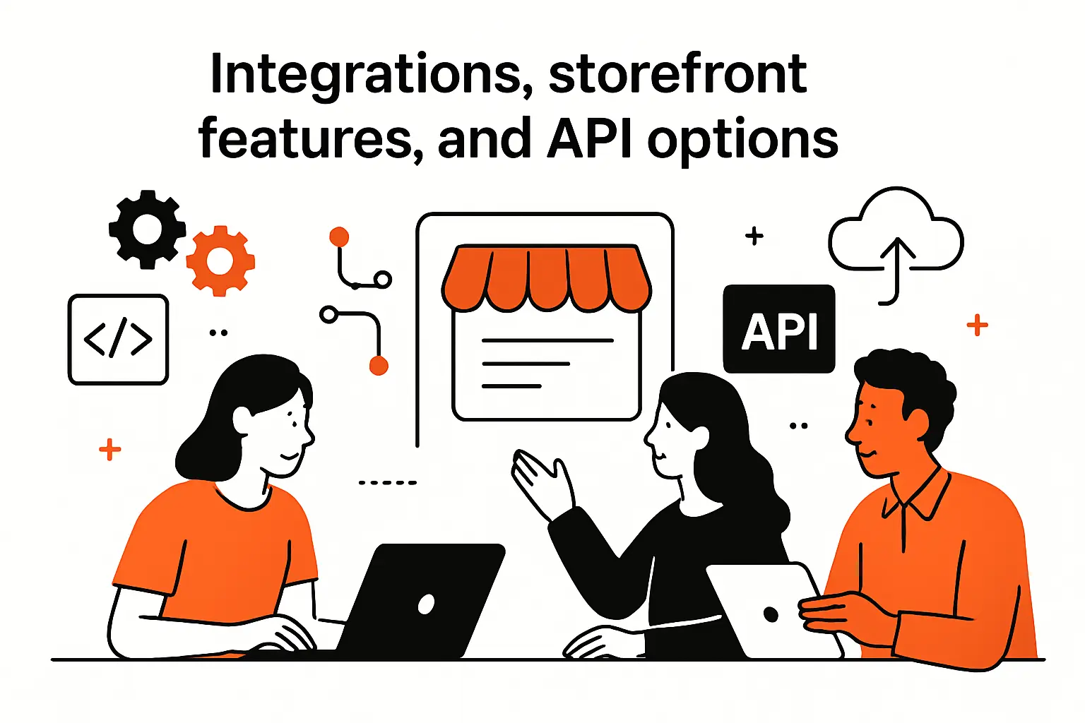 Integrations, storefront features, and API options