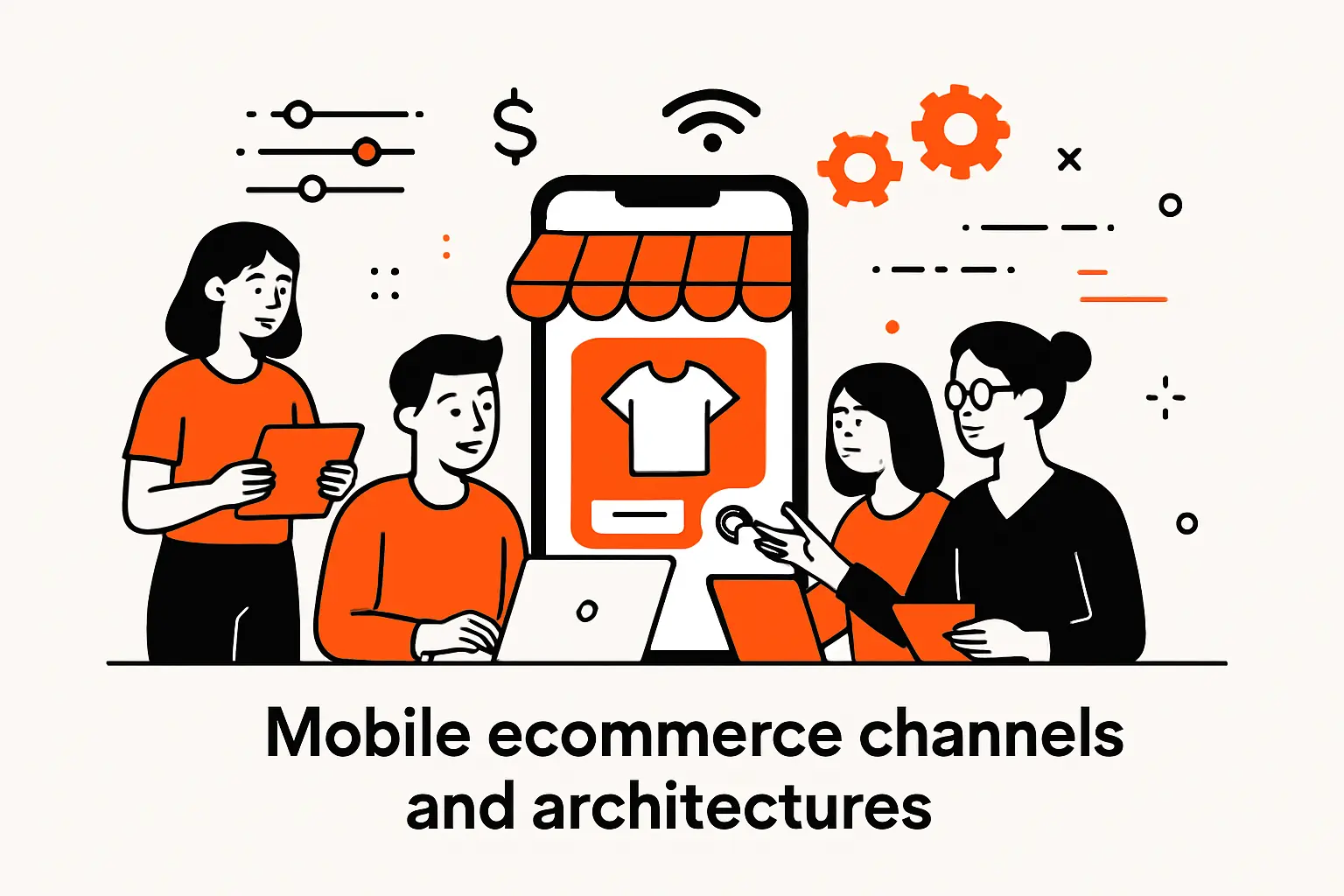 Mobile ecommerce channels and architectures