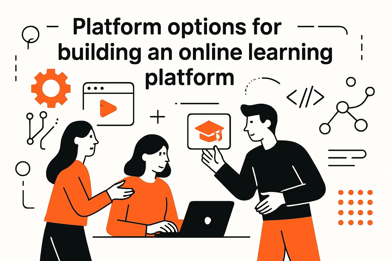 Platform options for building an online learning platform