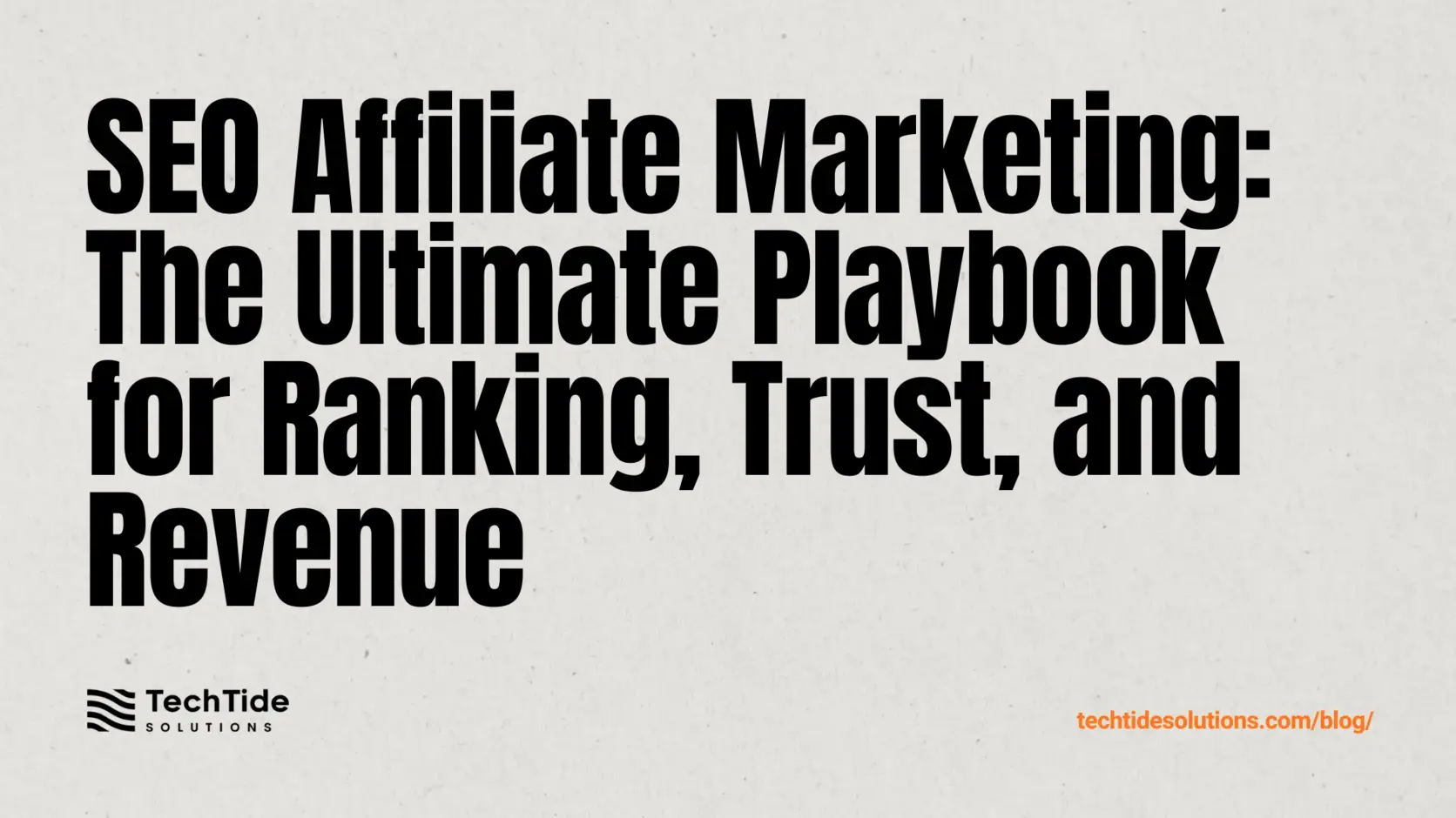 SEO Affiliate Marketing: A 2026 Playbook for Ranking, Trust, and Revenue