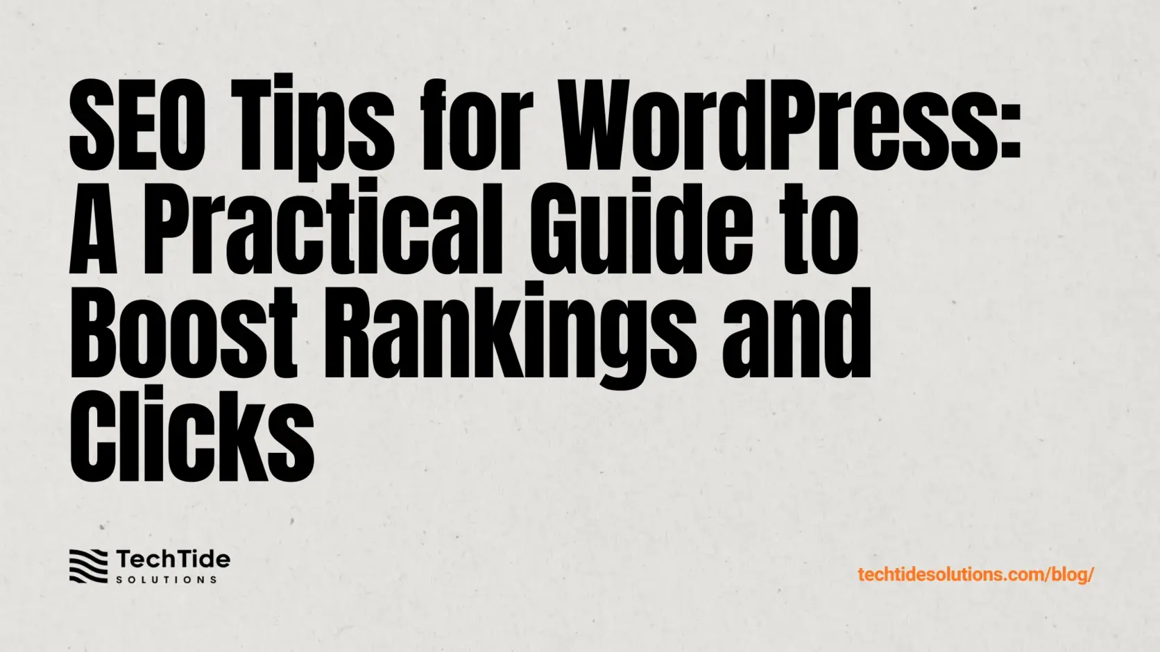 SEO Tips for WordPress: A Practical Outline for Better Rankings and Clicks