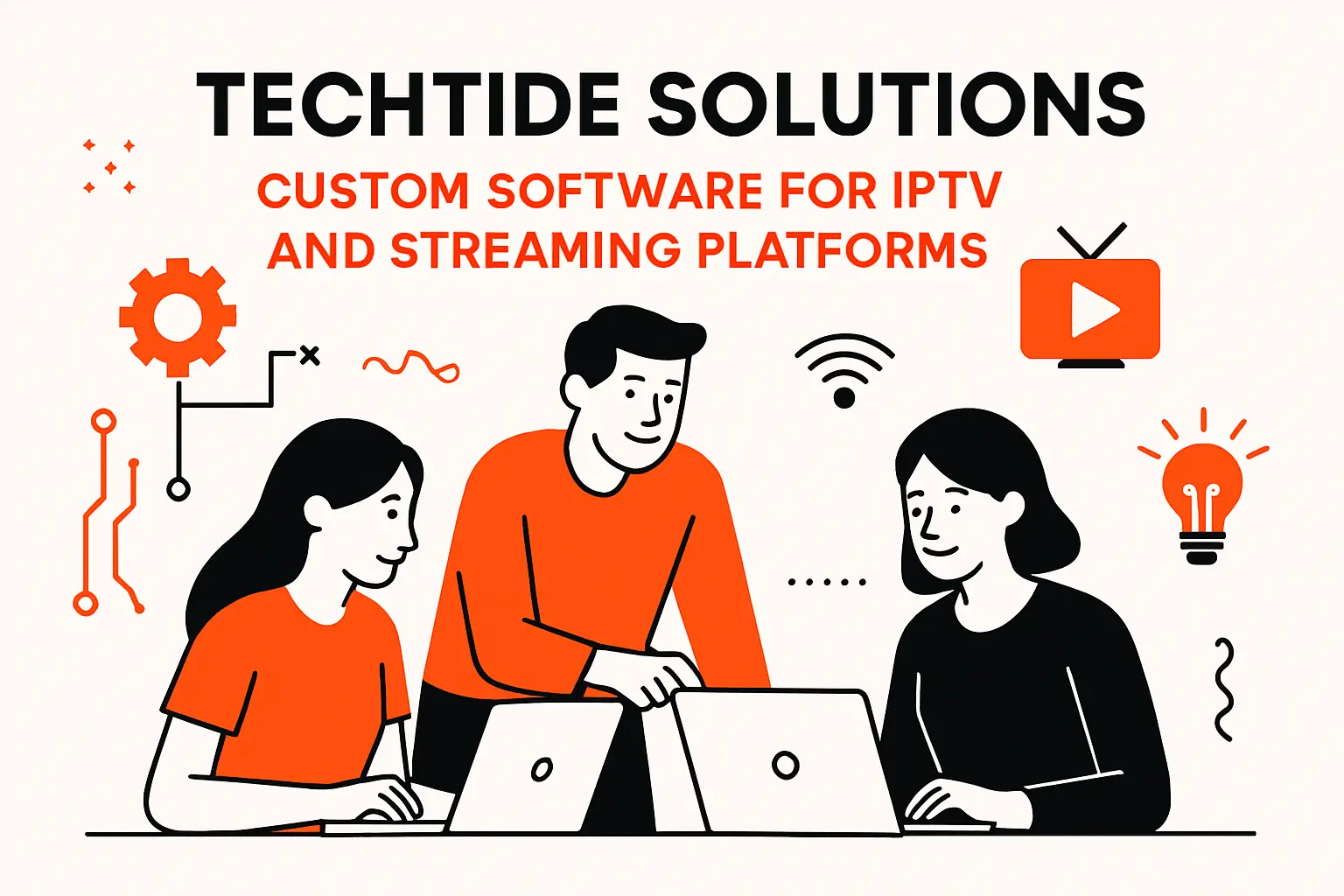 TechTide Solutions custom software for IPTV and streaming platforms