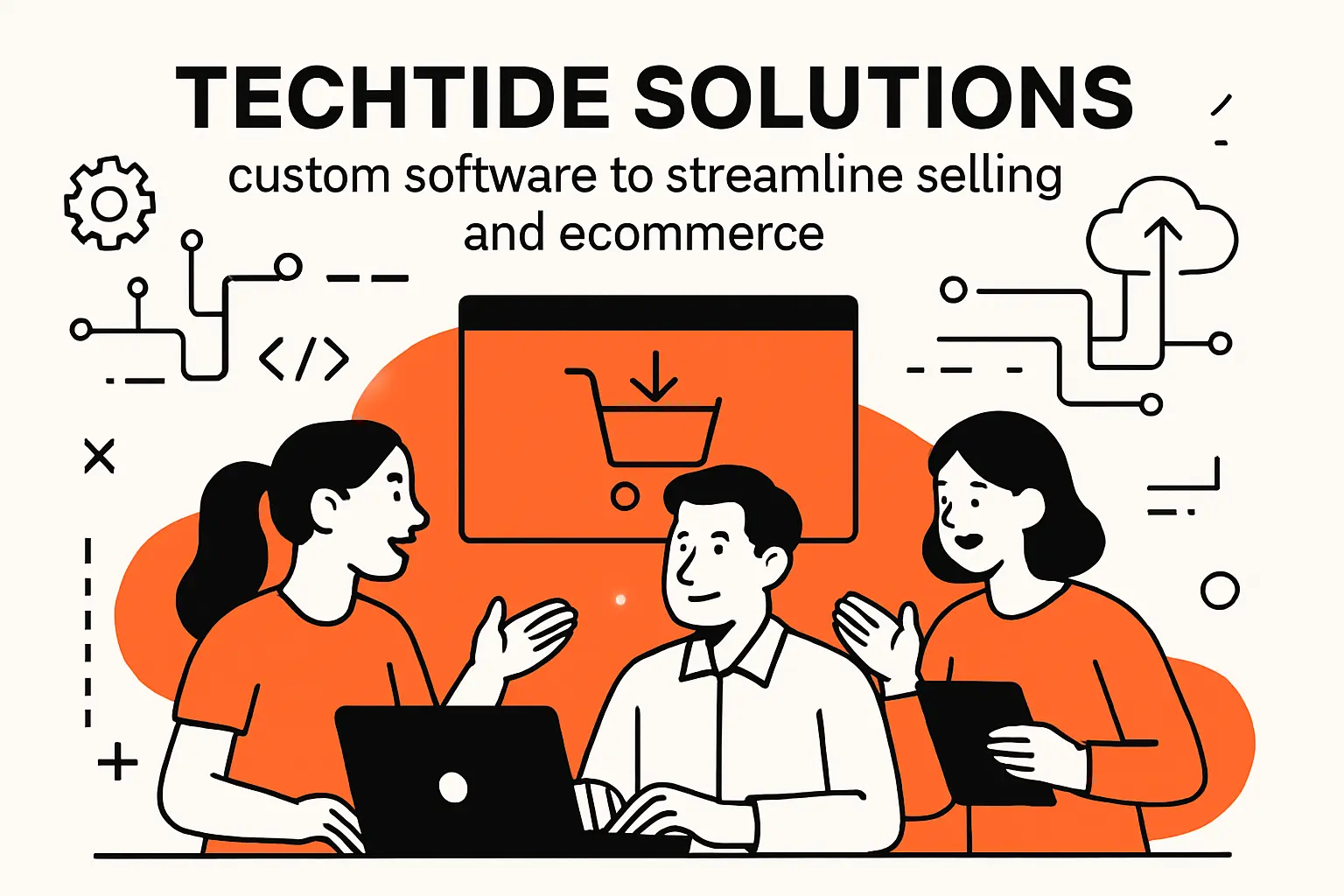 TechTide Solutions: custom software to streamline selling and ecommerce