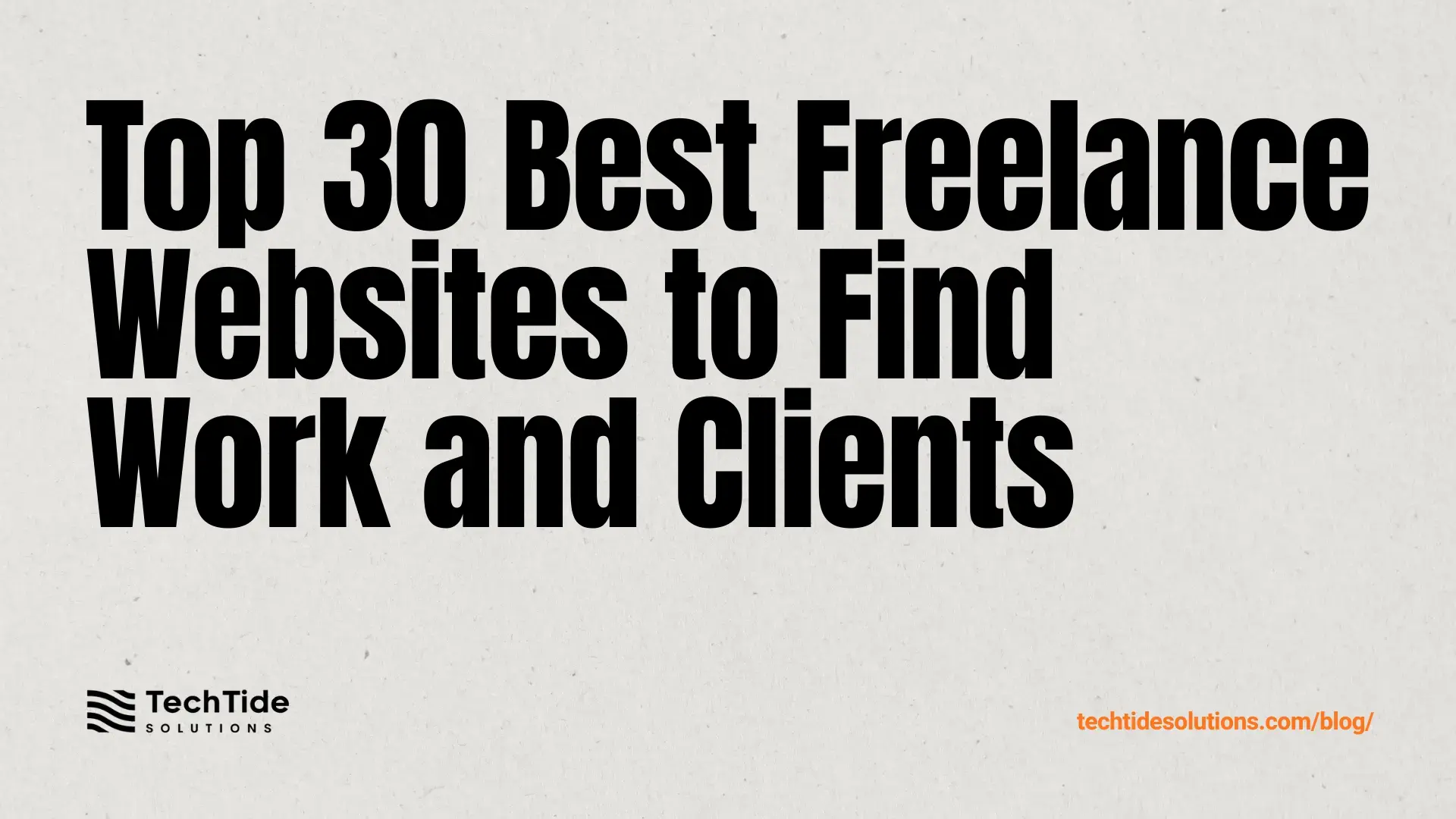 Top 30 Best Freelance Websites to Find Freelance Work and Clients in 2026