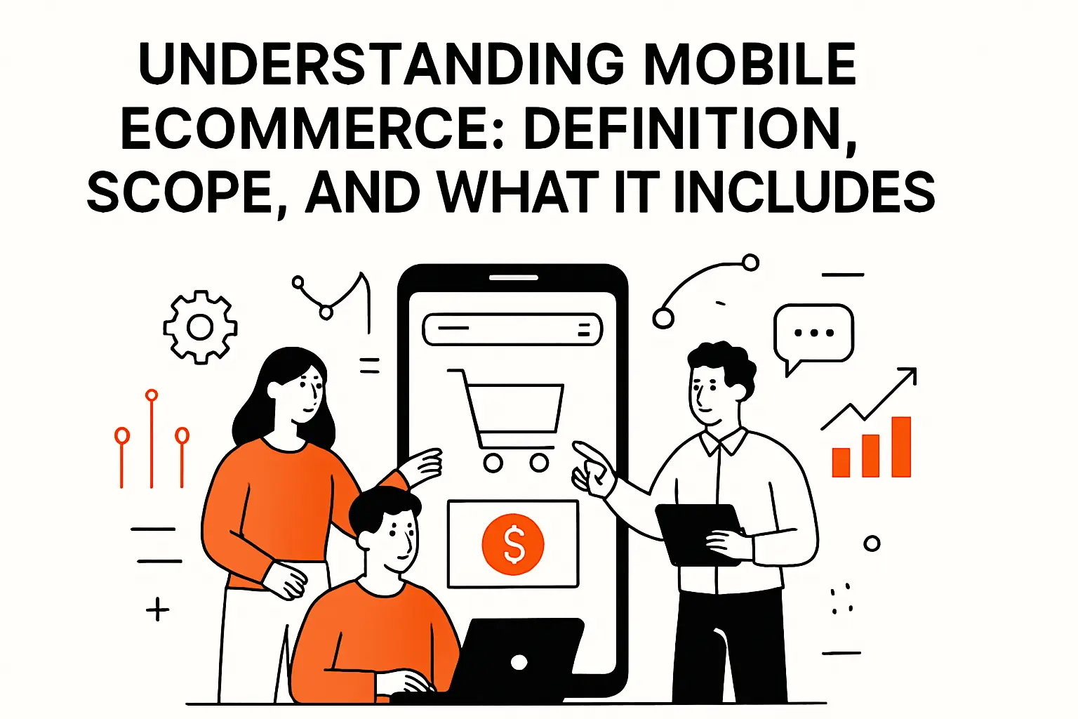 Understanding mobile ecommerce: definition, scope, and what it includes