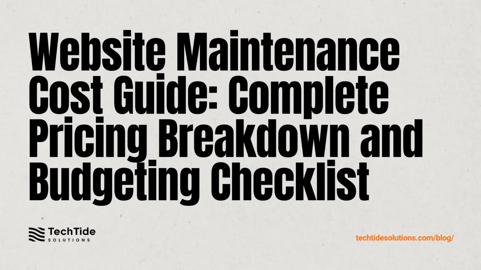 Website Maintenance Cost Guide for 2026: Full Pricing Breakdown and Budgeting Checklist