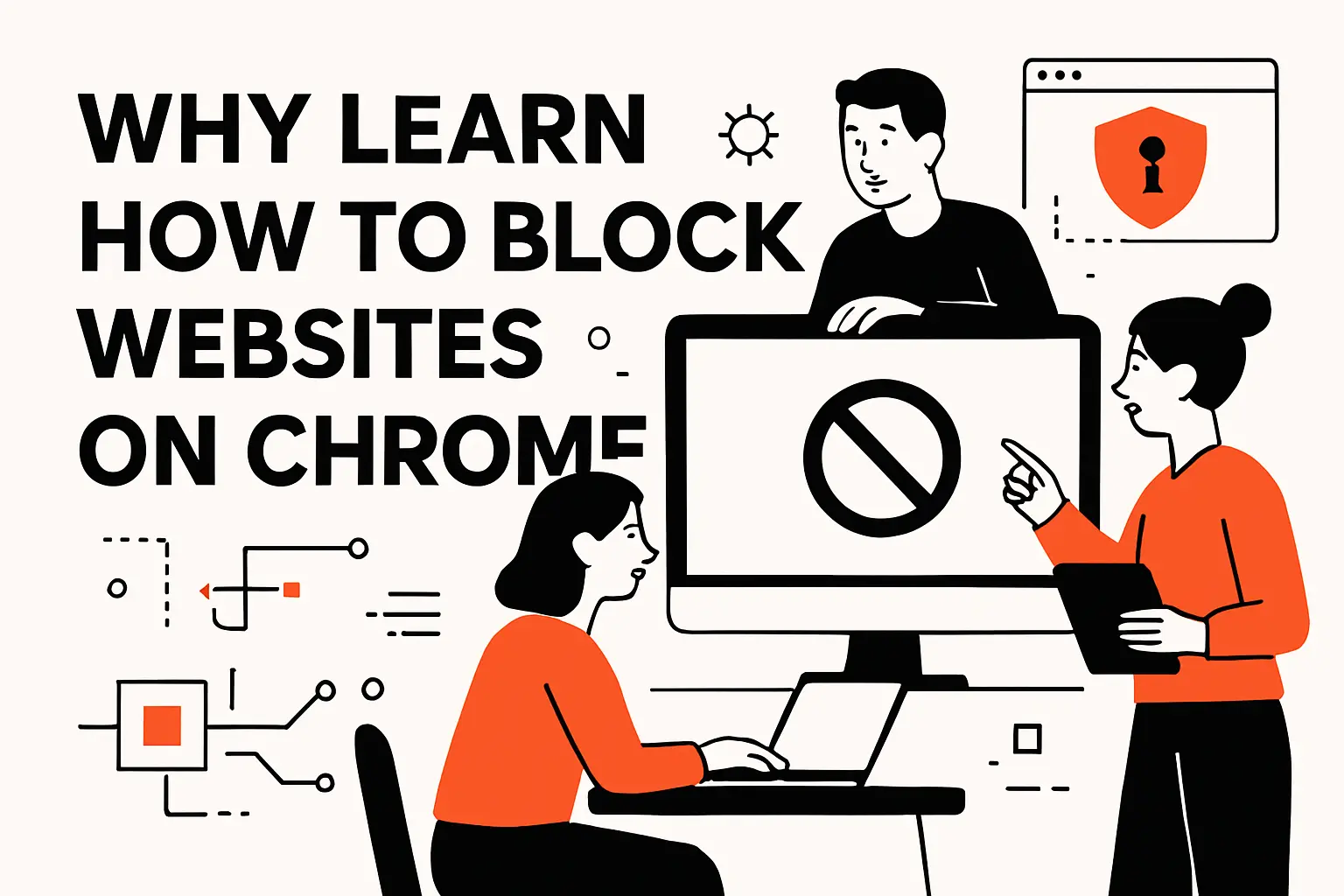 Why learn how to block websites on Chrome