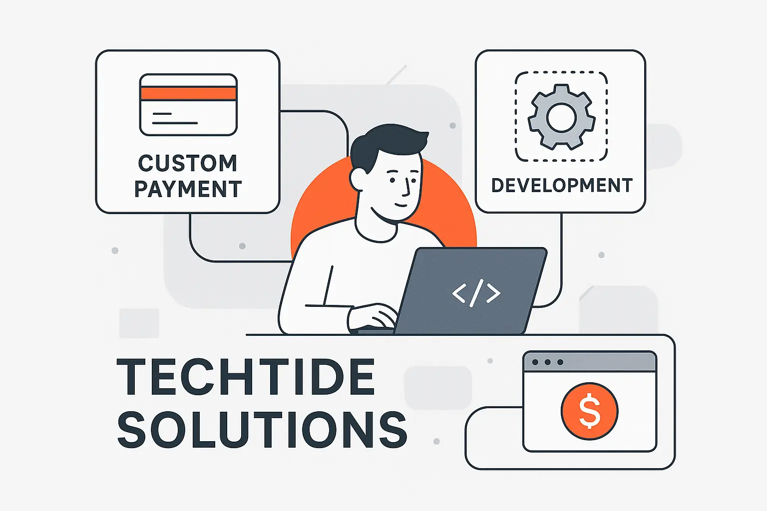 How TechTide Solutions Supports Custom Payment Software Development